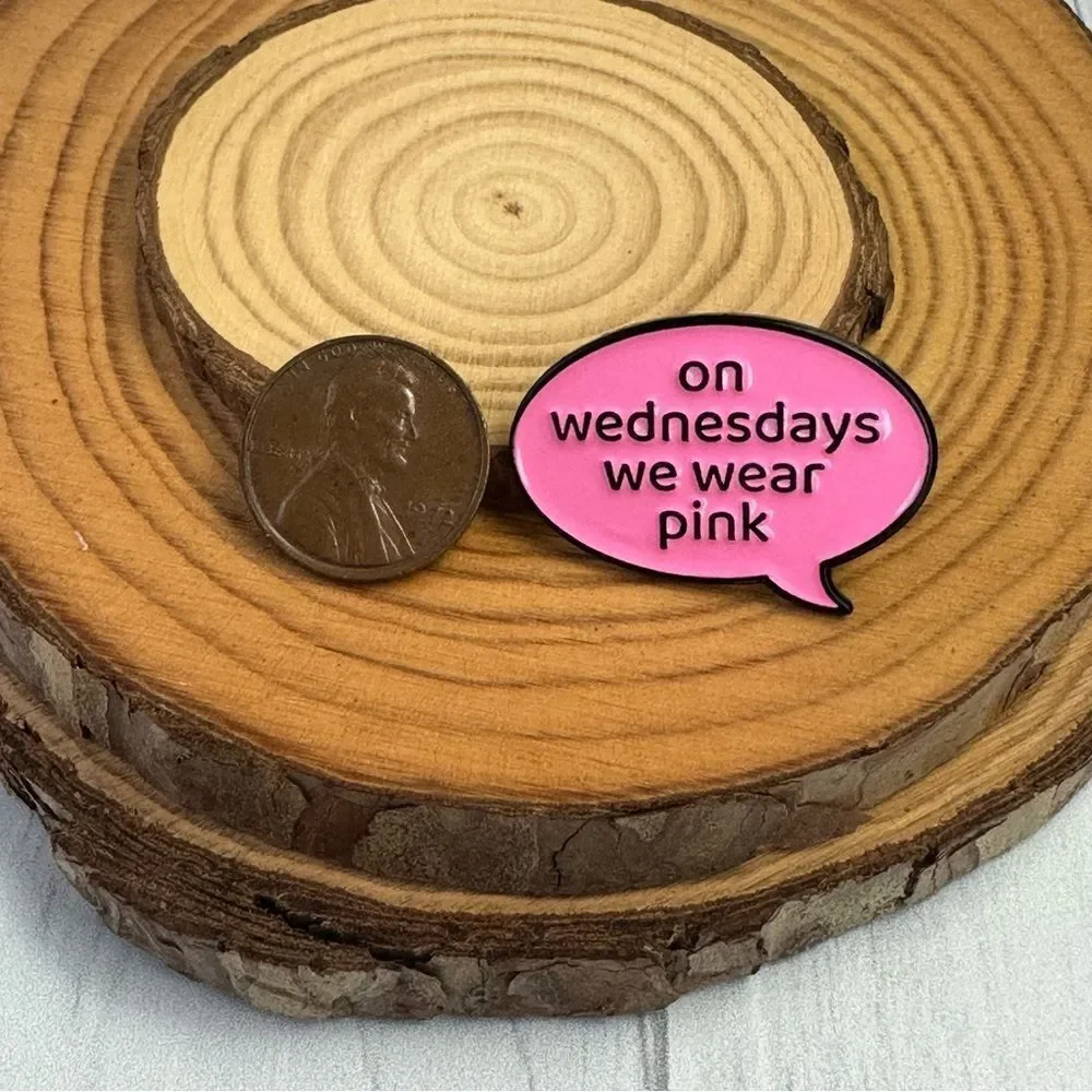 On Wednesdays We Wear Pink Mean Girls Enamel Pin/ Brooch Lapel